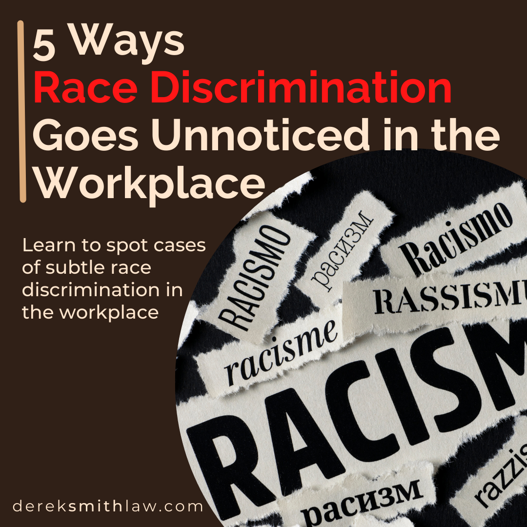 5 Ways Race Discrimination Goes Unnoticed in the Workplace
